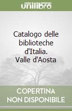 Ministero beni culturali e ambientali (cur.); Regione autonoma Valle d'Aosta (cur.)