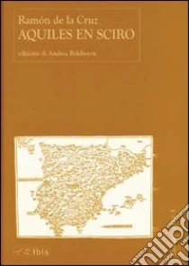 Aquiles en Sciro libro di De La Cruz Ramón
