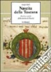Nascita della Toscana. Storia e storie della Marca di Tuscia libro di Salvi Sergio