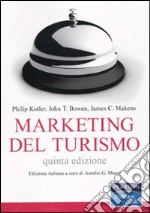 Kotler Philip; Bowen John T.; Makens James C.; Mauri A. G. (cur.)
