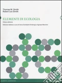 Elementi di ecologia libro di Smith Thomas M. - Smith Robert L.