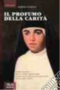 Il profumo della carità libro di Gemma Andrea