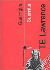 Guerriglia-Guerrilla libro di Lawrence Thomas E.