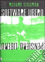 Stallman Richard; Parrella B. (cur.); Associazione Sofware Libero (cur.)