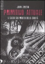 Zerzan John; Prunetti A. (cur.)