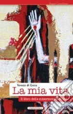 Teresa d'Avila (santa); Migliorisi C. (cur.); Pagani M. L. (cur.); di Legnano C. (cur.)