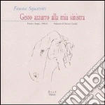 Squatriti Fausta; Scrignli M. (cur.)
