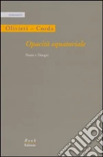 Olivieri Renzo; Corda Salvatore; Salvaneschi E. (cur.); Endrighi S. (cur.)