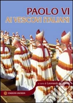 Paolo VI; Sapienza L. (cur.)