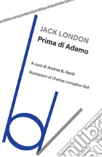London Jack; Nardi A. B. (cur.)