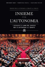Daum Eberhard; Deluca Francesca; Riccio Giancarlo; Gruppo Per le Autonomie al Senato (cur.)