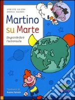 Martino su Marte libro di Guidoni Umberto - Valente Andrea