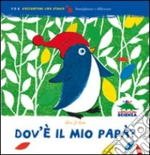Dov'è il mio papà? libro di Shin Ji-Yum