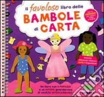 Il favoloso libro delle bambole di carta. Con gadget libro di Collings Julie