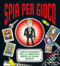 Spia per gioco. Libro pop-up libro di Waddell Dan