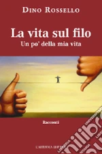 Rossello Dino; Casale M. (cur.); Verda T. (cur.)