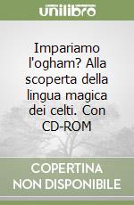 Impariamo l'ogham? libro di Corbella Roberto