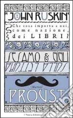 Ruskin John; Proust Marcel