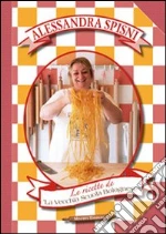 Le ricette de La Vecchia Scuola Bolognese libro di Spisni Alessandra