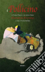 Perrault Charles; Grimm Jacob; Grimm Wilhelm; Roversi T. (cur.)
