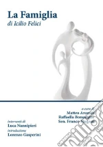 Felici Icilio; Arcenni Matteo (cur.); Bonsangue R. (cur.); Mugnai F. (cur.)