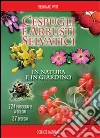 Cespugli e arbusti selvatici in natura e in giardino libro di Witt Reinhard