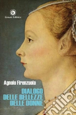 Firenzuola Agnolo; Davico Bonino G. (cur.)