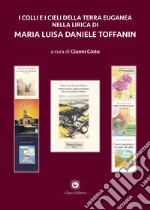 Daniele Toffanin Maria Luisa; Giolo G. (cur.)