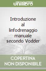 Introduzione al linfodrenaggio manuale secondo Vodder libro di Wittlinger Hildegard - Wittlinger Gunther - Kurz Ingrid
