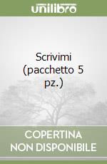 Scrivimi (pacchetto 5 pz.) libro di Rasy Elisabetta