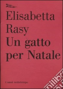 Un gatto per Natale libro di Rasy Elisabetta