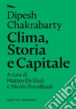 Chakrabarty Dipesh; De Giuli M. (cur.); Porcelluzzi N. (cur.)