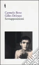 Bene Carmelo; Deleuze Gilles
