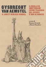 Van den Vondel Joost; Brunetti S. (cur.); Prandoni M. (cur.)