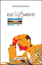Bernava Arturo; Moretti V. (cur.)