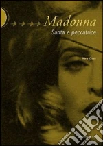 Madonna. Santa e peccatrice libro di Cross Mary