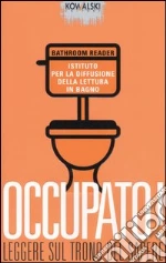 Occupato! Leggere sul trono del sapere libro