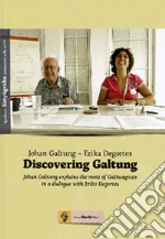 Galtung Johan; Degortes Erika