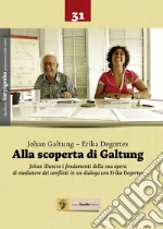 Galtung Johan; Degortes Erika