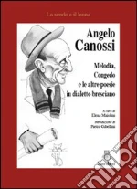 Canossi Angelo; Maiolini E. (cur.); Gibellini P. (cur.)