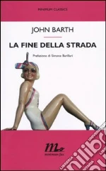 La fine della strada libro di Barth John