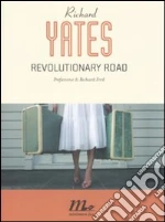 Revolutionary road libro di Yates Richard