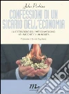 Confessioni di un sicario dell'economia. La costruzione dell'impero americano nel racconto di un insider libro di Perkins John