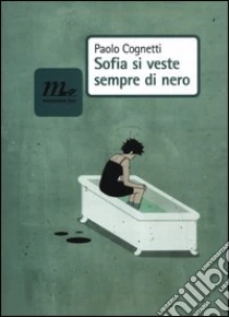Sofia si veste sempre di nero libro di Cognetti Paolo