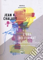 Chalaby Jean K.; Guarnaccia F. (cur.); Barra L. (cur.)