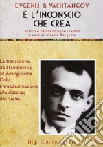 Vachtangov Evgenij B.; Gori F. (cur.); Guerrini M. (cur.); Bergamo A. (cur.)