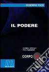 Il podere. Ediz. per ipovedenti libro di Tozzi Federigo