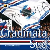 Gradinata Sud libro di Martinelli Roberto