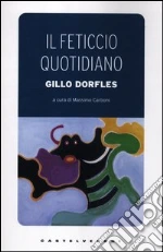 Dorfles Gillo; Carboni M. (cur.)