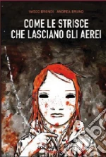 Brondi Vasco; Bruno Andrea